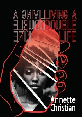 Living a Double Life by Christian, Annette