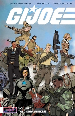 G.I. Joe Vol. 1: The Cobra Strikes! by Williamson, Joshua
