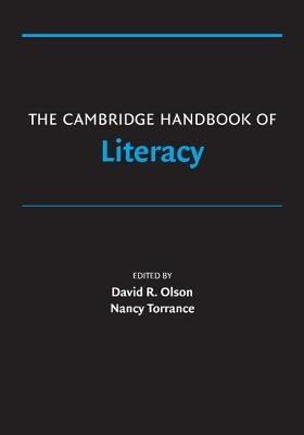 The Cambridge Handbook of Literacy by Olson, David R.