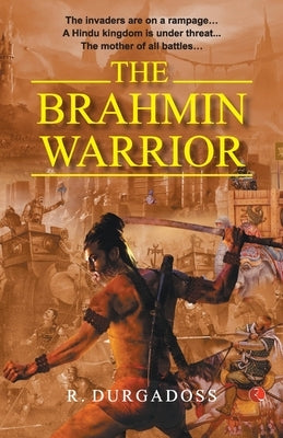 The Brahmin Warrior by Durgadoss, R.