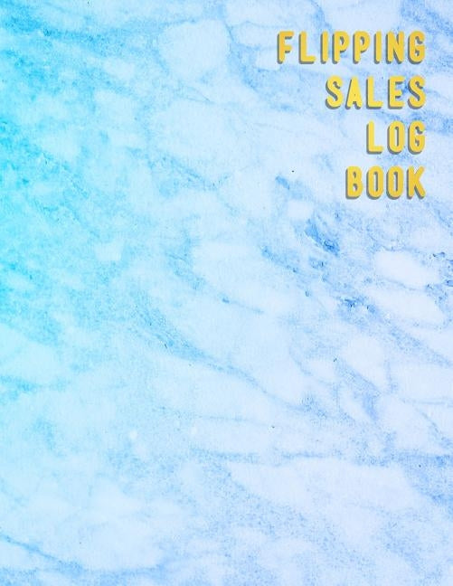 Flipping Sales Log book: Online resellers profit tracking log book Website users looking to track their business by Logbooks, Pickers
