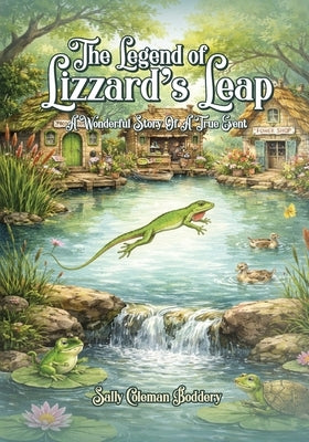 The Legend of Lizard's Leap: A Wonderful Story Of A True Event by Boddery, Sally Coleman