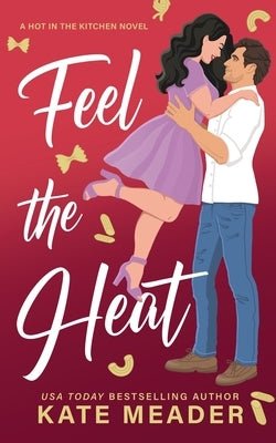 Feel the Heat by Meader, Kate