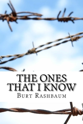 The Ones That I Know by Rashbaum, Burt