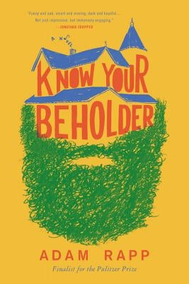 Know Your Beholder by Rapp, Adam