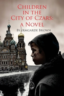 Children in the City of Czars by Brown, Irmgarde