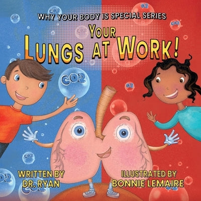 Your Lungs at Work! by Dr Ryan