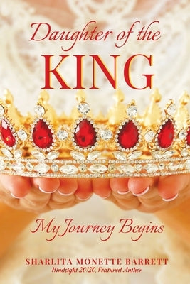 Daughter of the KING: My Journey Begins by Publications, Tru Statement
