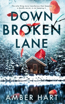 Down Broken Lane by Hart, Amber