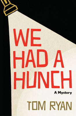 We Had a Hunch: A Mystery by Ryan, Tom