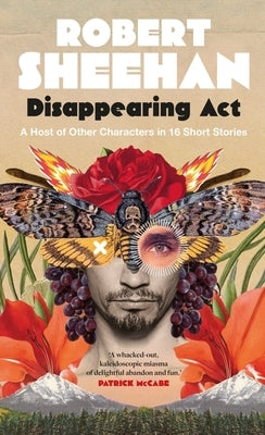 Disappearing ACT: A Host of Other Characters in 16 Short Stories by Sheehan, Robert
