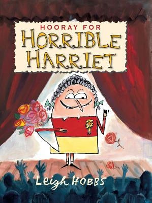 Hooray for Horrible Harriet by Hobbs, Leigh