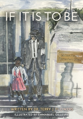 If It Is To Be by Flowers, Terry J.