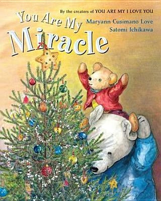 You Are My Miracle by Love, Maryann Cusimano