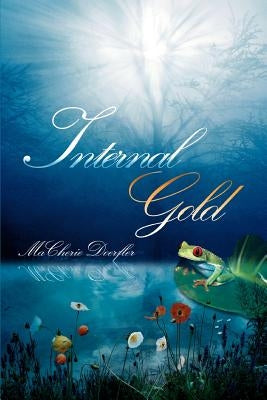 Internal Gold by Doerfler, Macherie