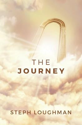 The Journey by Loughman, Steph