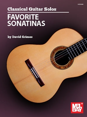 Classical Guitar Solos - Favorite Sonatinas by Grimes, David
