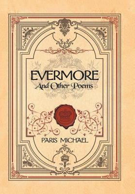 Evermore and Other Poems by Michael, Paris