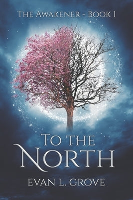 To the North by Grove, Evan L.