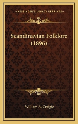 Scandinavian Folklore (1896) by Craigie, William A.