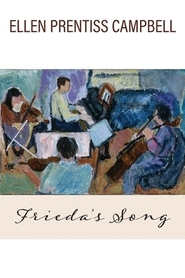 Frieda's Song by Prentiss Campbell, Ellen