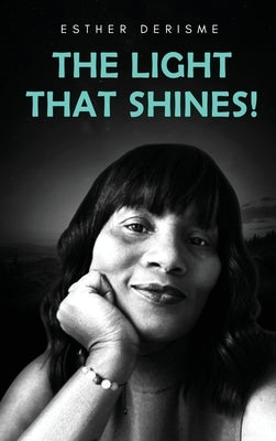 The Light that Shines! by Derisme, Esther