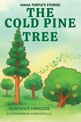 The Cold Pine Tree by Castilla, Karen