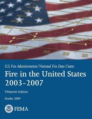 Fire in the United States: 2003-2007 by Agency, Federal Emergency Management
