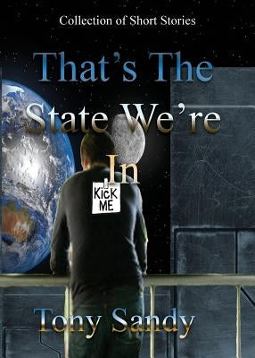 That's the State We're In by Sandy, Tony