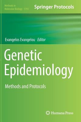 Genetic Epidemiology: Methods and Protocols by Evangelou, Evangelos