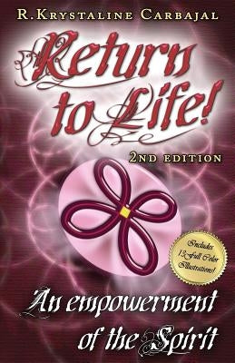 Return to Life: An Empowerment of the Spirit by Bowser, Jonathon Earl