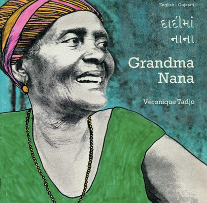Grandma Nana (English-Gujarati) by Tadjo, Veronique