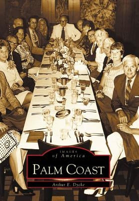 Palm Coast by Dycke, Arthur E.