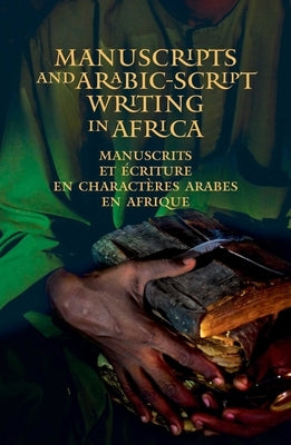 Manuscripts and Arabic-Script Writing in Africa by Stewart, Charles C.
