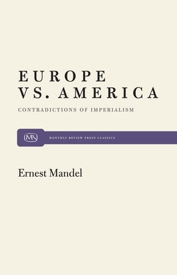 Europe vs. America by Mandel, Ernest