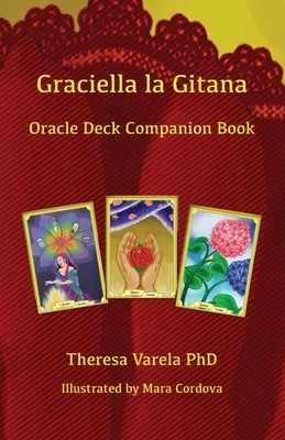 Graciella la Gitana Oracle Deck Companion Book by Varela, Theresa
