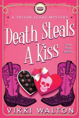 Death Steals A Kiss by Walton, Vikki
