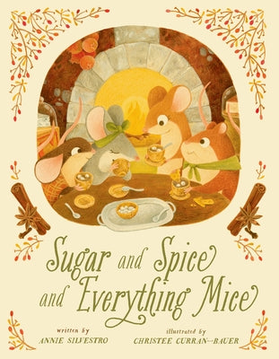 Sugar and Spice and Everything Mice: Volume 2 by Silvestro, Annie