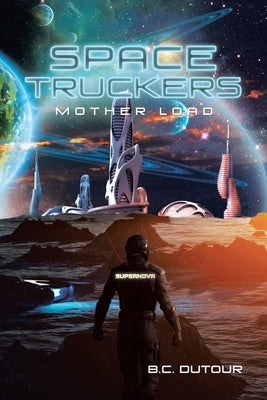Space Truckers by Dutour, B. C.