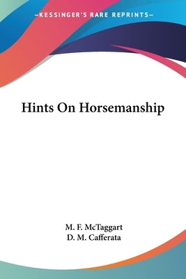 Hints On Horsemanship by McTaggart, M. F.