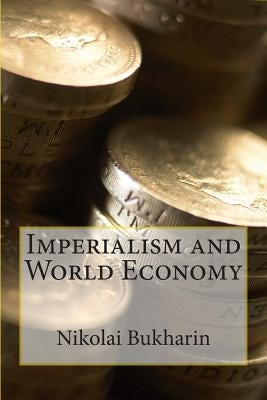Imperialism and World Economy by Lenin, V. I.