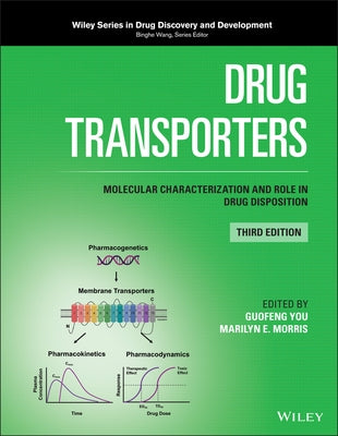 Drug Transporters: Molecular Characterization and Role in Drug Disposition by You, Guofeng