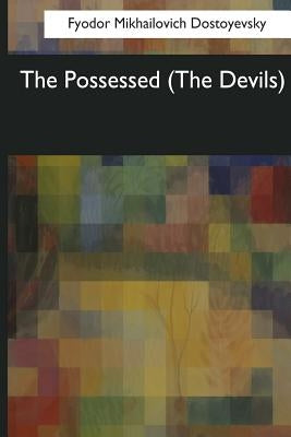 The Possessed: (The Devils) by Garnett, Constance