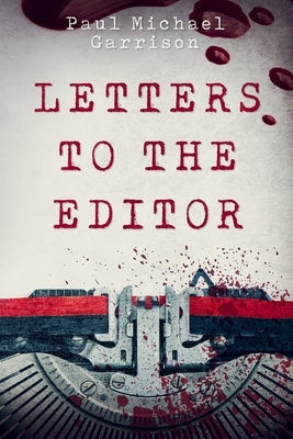 Letters to the Editor by Garrison, Paul Michael