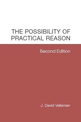 The Possibility of Practical Reason by Velleman, J. David