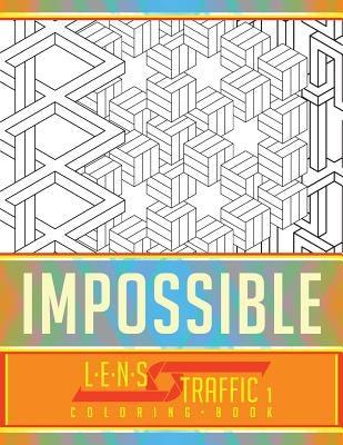 Impossible Coloring Book - LENS Traffic: 8.5 x 11 (21.59 x 27.94 cm) by Black, Jim