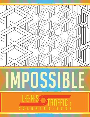 Impossible Coloring Book - LENS Traffic: 8.5 x 11 (21.59 x 27.94 cm) by Black, Jim