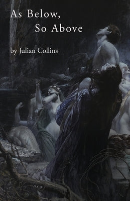 As Below, So Above by Collins, Julian