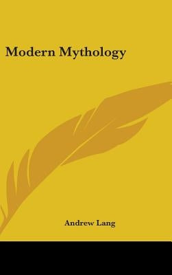 Modern Mythology by Lang, Andrew