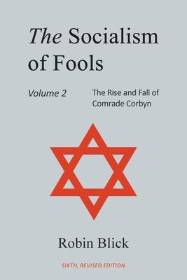 Socialism of Fools Vol 2 - Revised 6th Edition by Blick, Robin